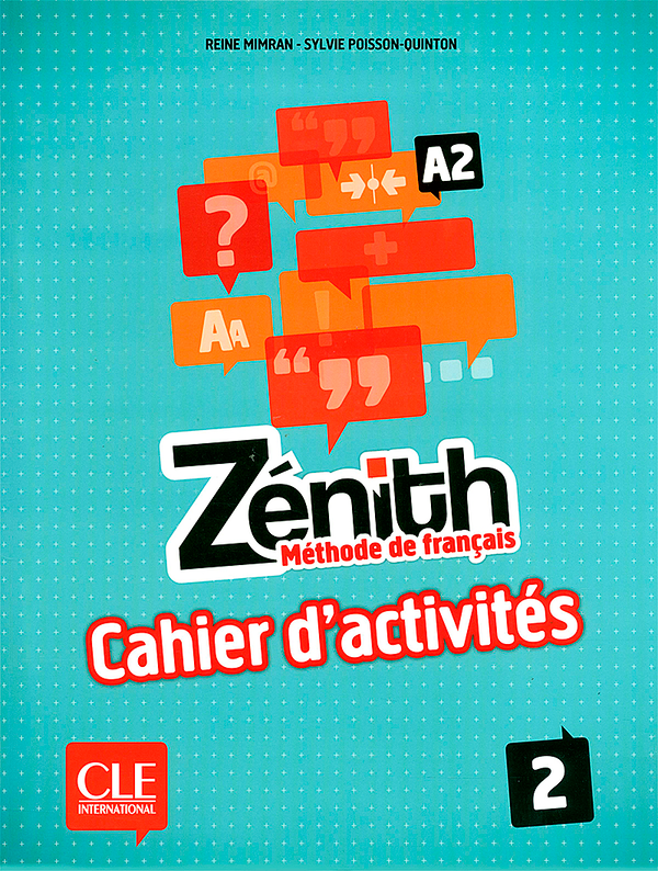 Бумажная книга «Zenith: Cahier dActivites 2 (French Edition)», авторов Рене Мимран, Сильви Пуассона-Квинтон - фото №1