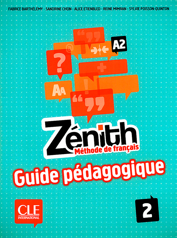 Бумажная книга «Zenith 2 Guide pedagogique», авторов Фабрис Бартелеми, Сандрин Чейн, Алиса Этьенблед - фото №1