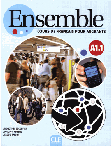 [object Object] «Ensemble A1.1 : Cours de francais pour migrants (1Cederom) (French Edition)», авторів Дороті Ескоф'є, Філіп Марік, Елоді Талбот - фото №2 - мініатюра