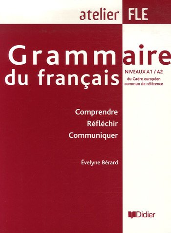 Паперова книга «Grammaire du francais Niveau A1-A2 Livre», автор Евелін Берард - фото №1