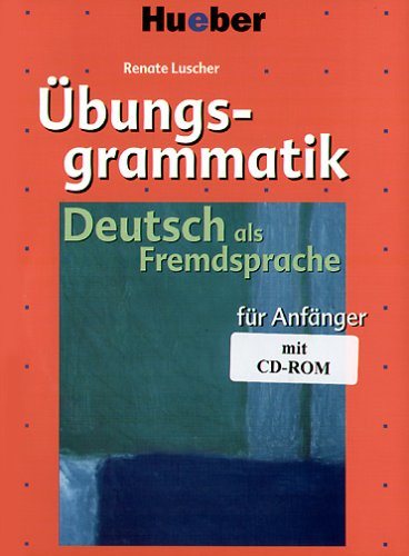 Бумажная книга «Ubungsgrammatik fur Anfanger  + CD-Rom», автор Рената Лушер - фото №1