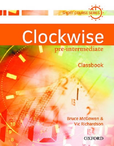 Паперова книга «Clockwise: Pre-intermediate Level: Classbook», авторів Брюс МакГовен, Вік Річардсон - фото №1