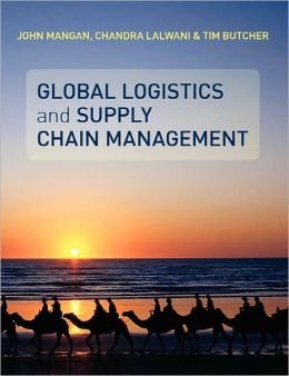 Паперова книга «Global Logistics and Supply Chain Management», авторів Чандра Лалвани, Манган Джон, Бучер Тим - фото №1