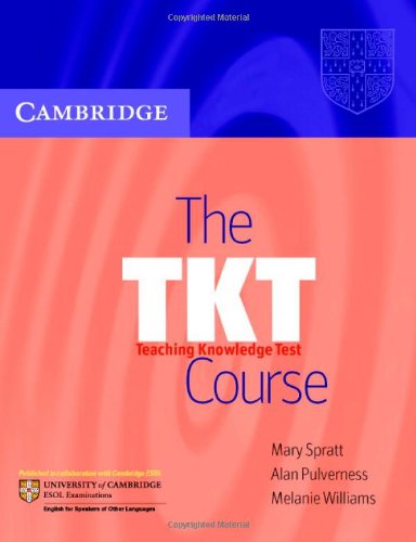 Паперова книга «The TKT Course», авторів Мері Спратт, Алан Палвернесс, Мелані Вільямс - фото №1
