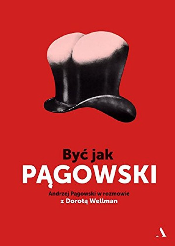 Паперова книга «Byc jak Pagowski», авторів Дорота Веллман, Анджей Пеговскі - фото №1