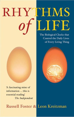 Паперова книга «The Rhythms Of Life. The Biological Clocks That Control the Daily Lives of Every Living Thing», авторів Леон Крейцман, Рассел Фостер - фото №1