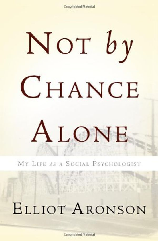 Бумажная книга «Not by Chance Alone : My Life as a Social Psychologist», автор Эллиот Аронсон - фото №1