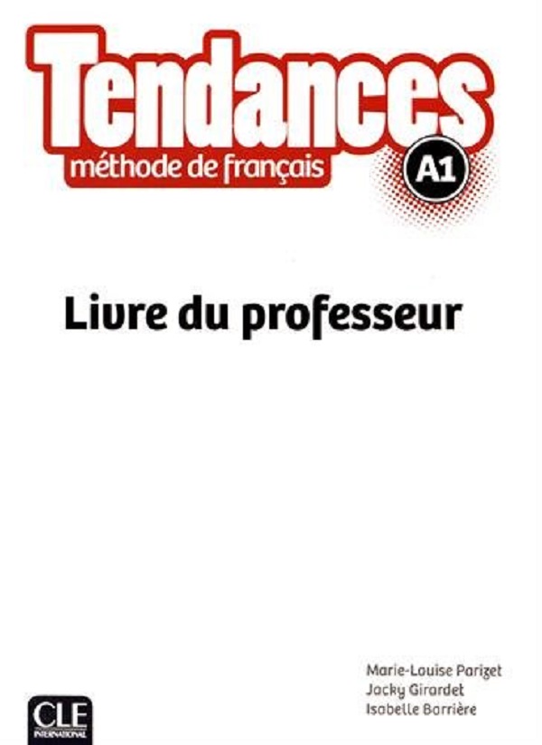 Бумажная книга «Tendances A1. Livre du Professeur», автор Мари-Луиза Паризет - фото №1