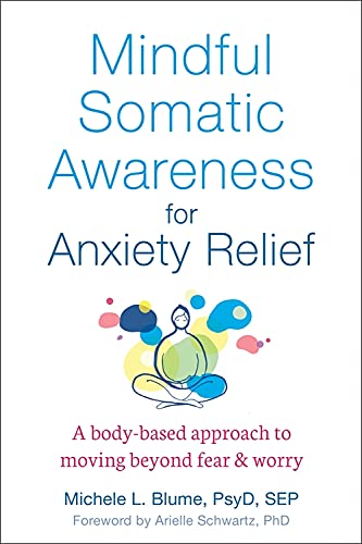 Бумажная книга «Mindful Somatic Awareness for Anxiety Relief», автор Мишель Блум - фото №1