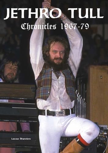 Бумажная книга «Jethro Tull Chronicles 1967-79», автор Лаура Шентон - фото №1