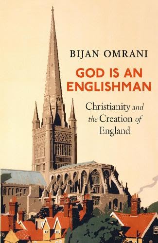 Бумажная книга «God is an Englishman: Christianity and the Creation of England», автор Бижан Омрани - фото №1