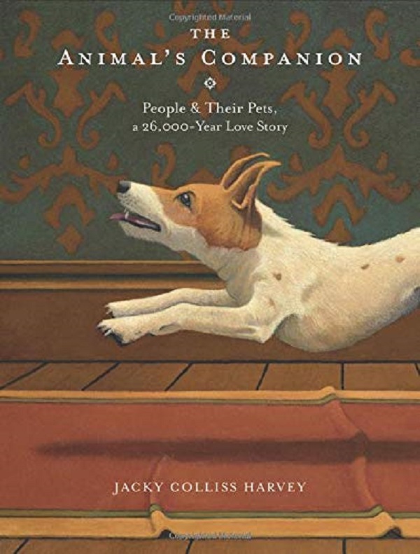 Бумажная книга «The Animal's Companion. People and their Pets, a 26,000-Year Love Story», автор Джеки Коллисс Харви - фото №1