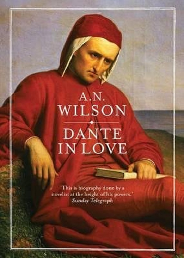 Бумажная книга «Dante in Love», автор А. Н. Уилсон - фото №1