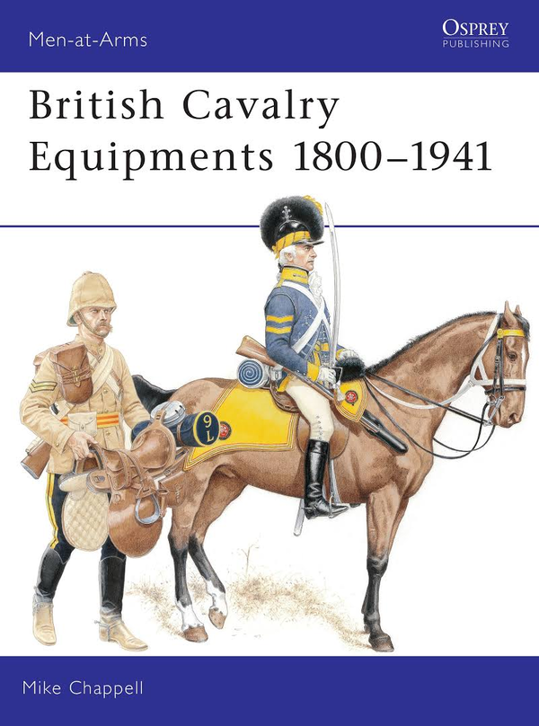Бумажная книга «British Cavalry Equipments 1800–1941 revised edition», автор Майк Чаппелл - фото №1