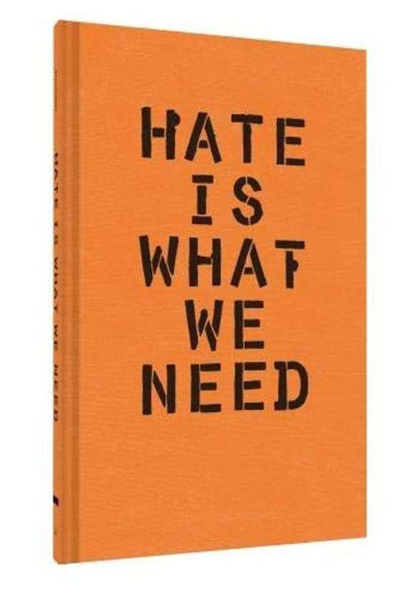 Бумажная книга «Hate is What We Need» - фото №1