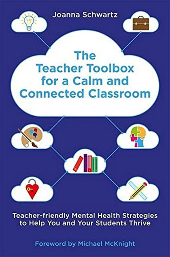 [object Object] «The Teacher Toolbox for a Calm and Connected Classroom. Teacher-Friendly Mental Health Strategies to Help You and Your Students Thrive», автор Джоанна Шварц - фото №1