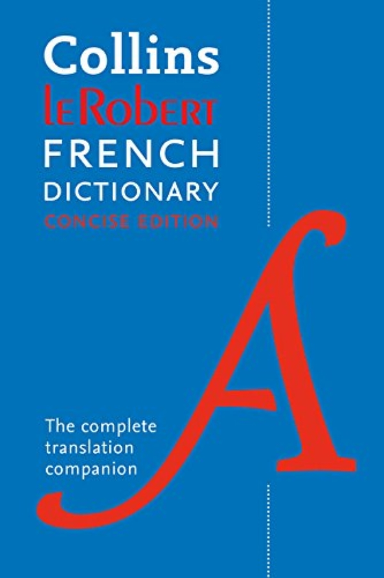 Бумажная книга «Collins Robert French Concise Dictionary: The Complete Translation Companion », автор Collins Dictionaries - фото №1