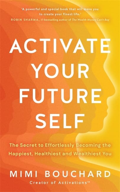 Паперова книга «Activate Your Future Self», автор Мімі Бушар - фото №1