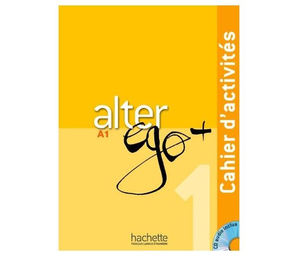 [object Object] «Alter Ego+: Niveau 1: Cahier d'activités + (CD Audio)», авторів Енні Бертет, Emmanuelle Daill, Кетрін Гюґо, Véronique M Kizirian, Монік Ваендендріс - фото №2 - мініатюра