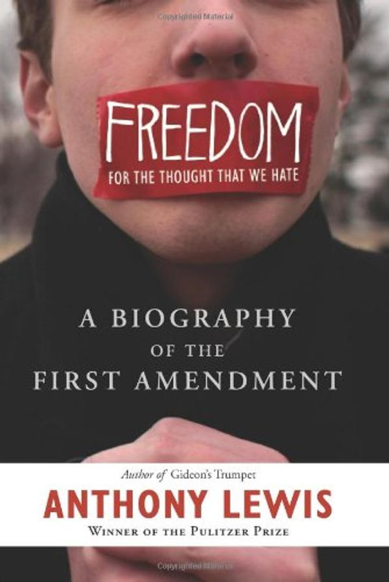 Бумажная книга «Freedom for the Thought That We Hate : A Biography of the First Amendment», автор Энтони Льюис - фото №1