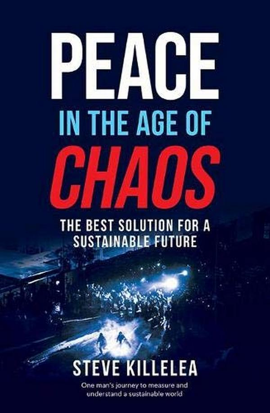 Бумажная книга «Peace in the Age of Chaos. The Best Solution for a Sustainable Future», автор Стив Киллелеа - фото №1
