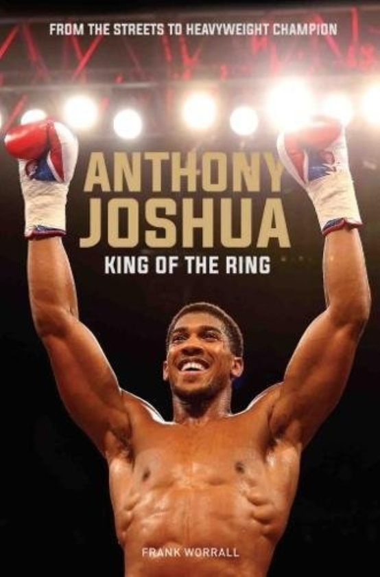 Бумажная книга «Anthony Joshua - King of the Ring», автор Фрэнк Уорролл - фото №1