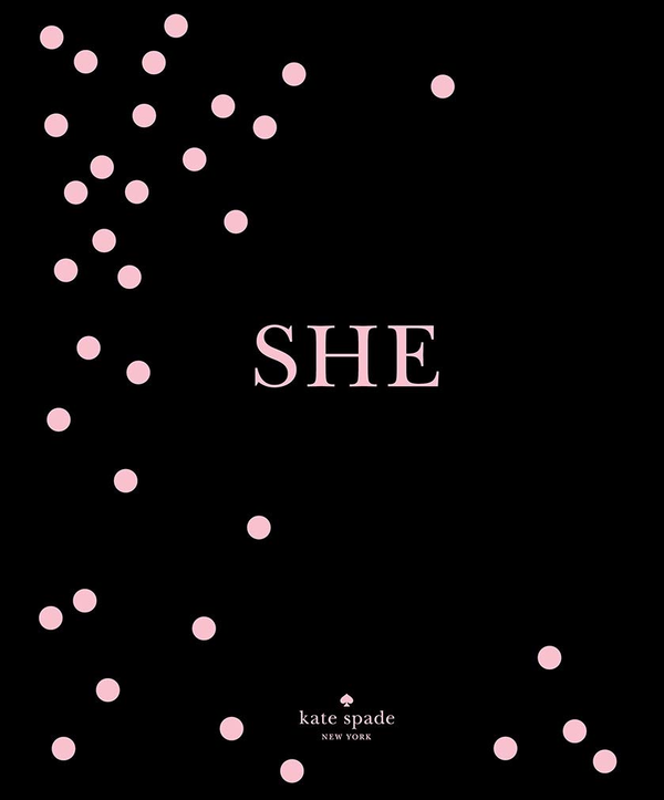Бумажная книга «Kate Spade New York. SHE. Muses, visionairies and madcap heroines» - фото №1