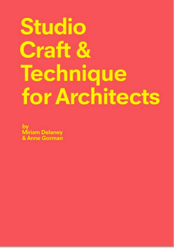 Паперова книга «Studio Craft and Technique for Architects», авторів Міріам Делані, Енн Горман - фото №1