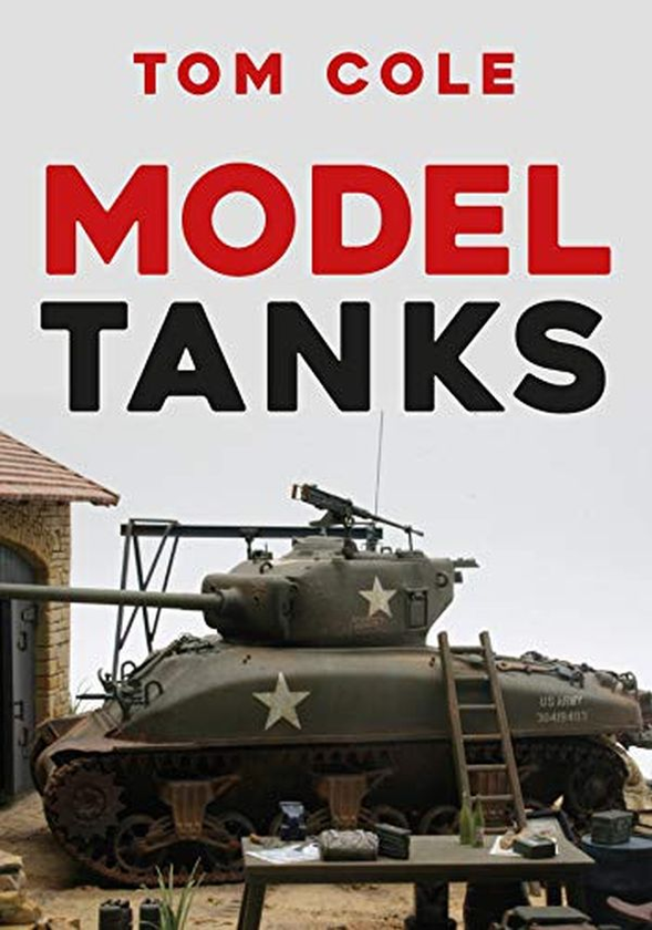Бумажная книга «Model Tanks», автор Том Коул - фото №1