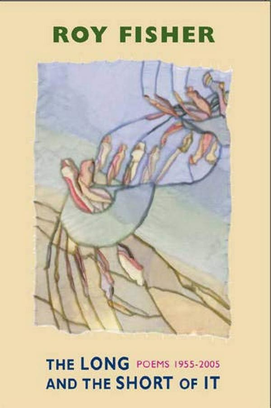 Бумажная книга «The Long and the Short of It. Poems 1955-2005», автор Рой Фишер - фото №1