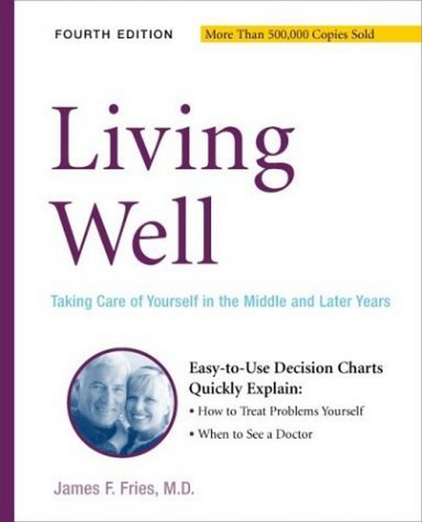 Паперова книга «Living Well. Taking Care Of Yourself In The Middle And Later Years», автор Джеймс Фрайз - фото №1