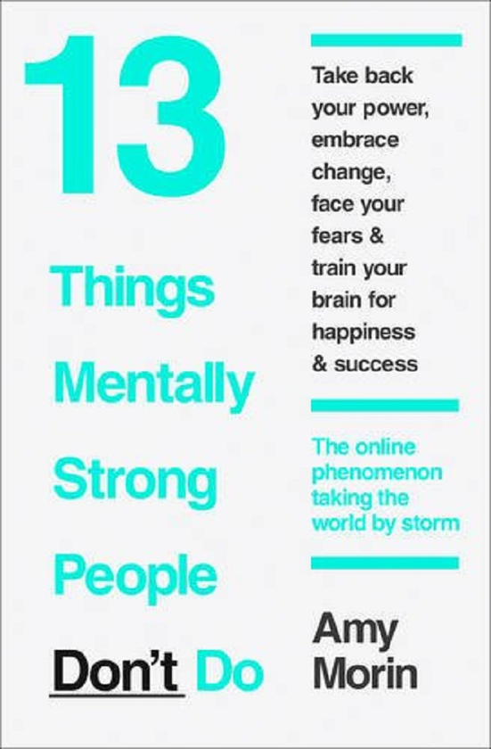 Бумажная книга «13 Things Mentally Strong People Dont Do», автор Эми Морин - фото №1