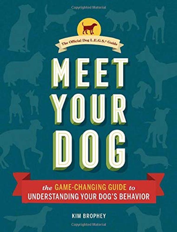 Паперова книга «Meet Your Dog: The Game-Changing Guide to Understanding Your Dog's Behavior» - фото №1