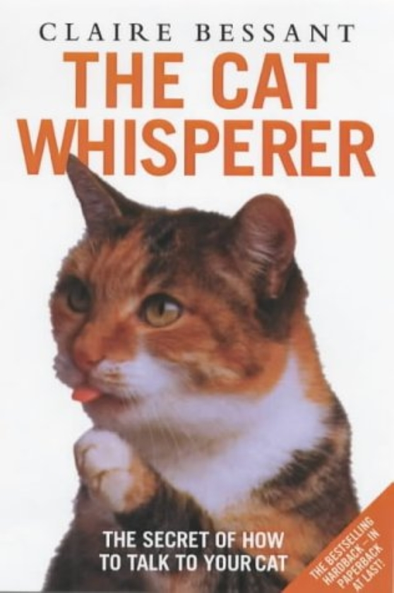 Бумажная книга «The Cat Whisperer - The Secret of How to Talk to Your Cat», автор Клэр Бессант - фото №1