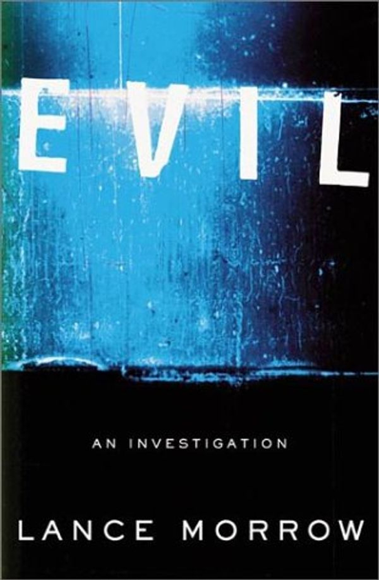 Бумажная книга «Evil : An Investigation», автор Лэнс Морроу - фото №1