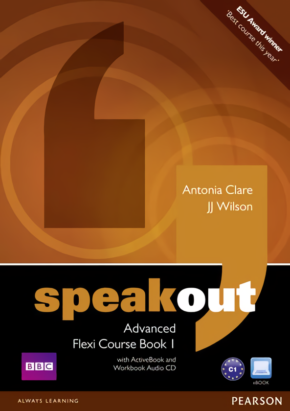 [object Object] «Speak Out. Advanced. Flexi Course Book 1», авторов Дж. Дж. Уилсон, Антония Клэр - фото №1