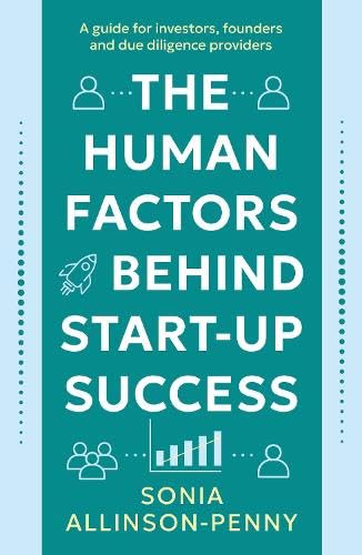 Бумажная книга «The Human Factors Behind Start-Up Success. A guide for investors, founders and due diligence providers», автор Соня Аллисон-Пенни - фото №1