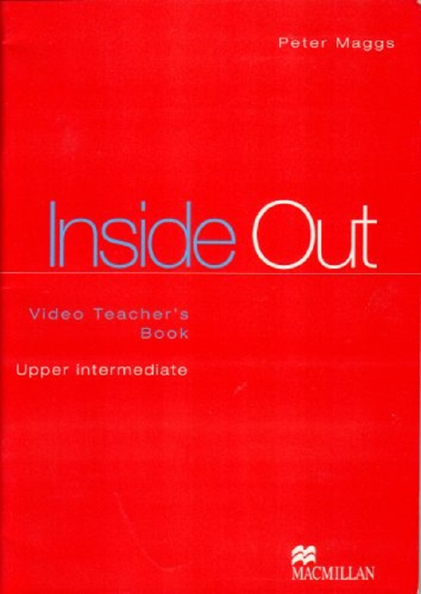 Бумажная книга «Inside Out Upper Intermediate. Video Teacher's Book », автор Пит Мэггс - фото №1