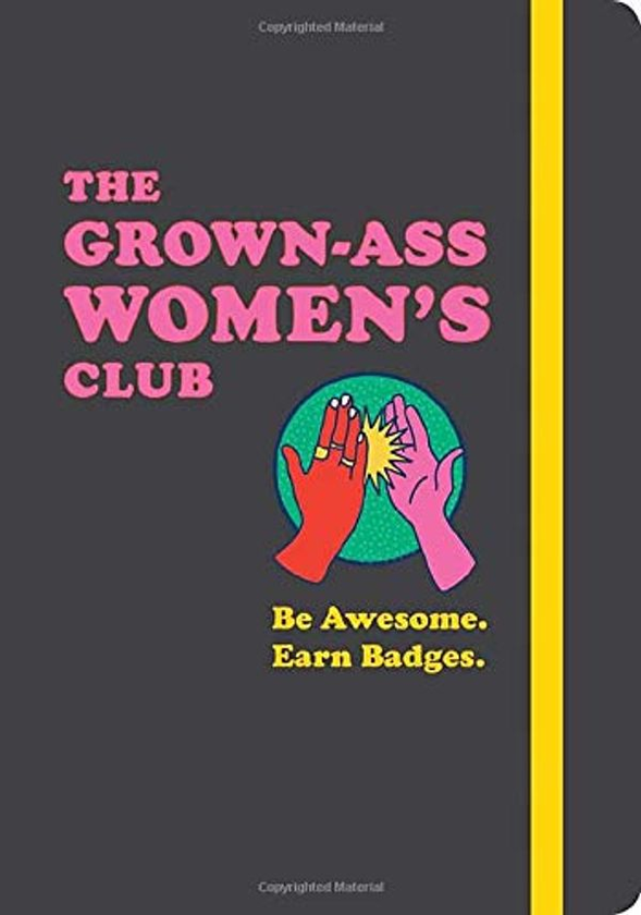 Бумажная книга «Grown-Ass Women's Club: Be Awesome. Earn Badges» - фото №1