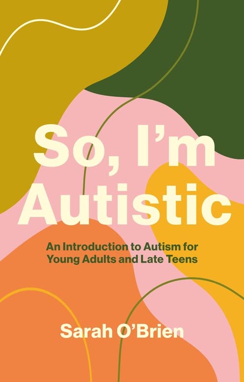 Бумажная книга «So, I'm Autistic», автор Сара О'Брайен - фото №1