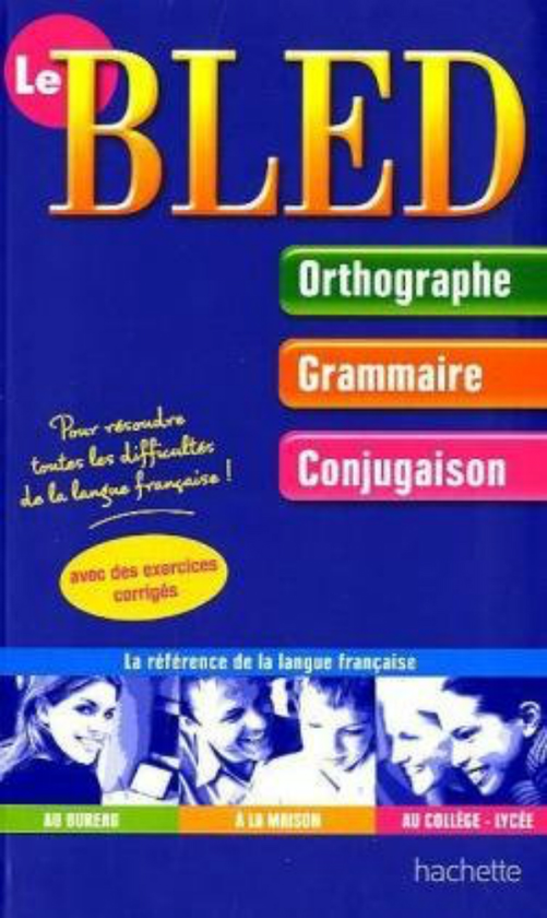 Бумажная книга «Le Bled - Orthographe - Grammaire - Conjugaison», авторов Daniel Berlion, Odette Bled, Édouard Bled - фото №1