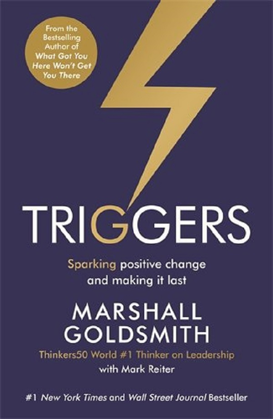 Паперова книга «Triggers. Sparking Positive Change and Making it Last», авторів Маршалл Голдсміт, Марк Рейтер - фото №1
