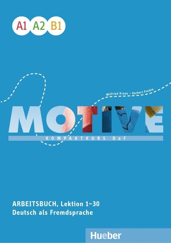 Бумажная книга «Motive A1–B1. Arbeitsbuch, Lektion 1–30 mit Audios online», авторов Вилфрид Кренн, Герберт Пухта - фото №1