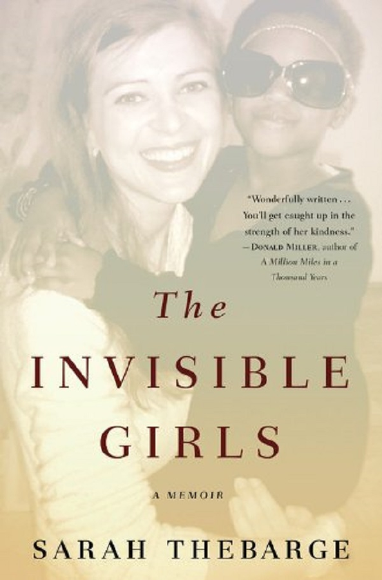 Бумажная книга «The Invisible Girls. A Memoir», автор Сара Тебарж - фото №1