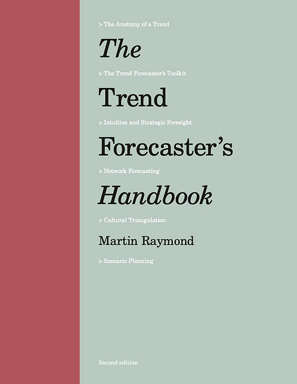 Бумажная книга «The Trend Forecaster's Handbook», автор Мартин Реймонд - фото №1