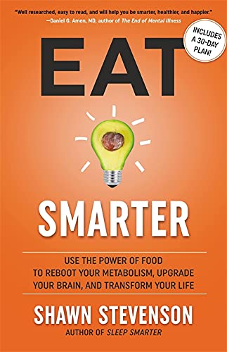 Паперова книга «Eat Smarter. Use the Power of Food to Reboot Your Metabolism, Upgrade Your Brain, and Transform Your Life», автор Шон Стівенсон - фото №1