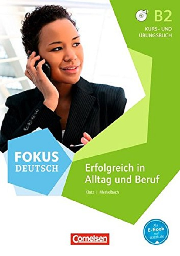 Бумажная книга «Fokus Deutsch B2. Erfolgreich im Alltag und im Beruf», автор Верена Клоц - фото №1