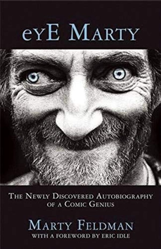 Паперова книга «eYE Marty : The newly discovered autobiography of a comic genius», автор Марті Фельдман - фото №1