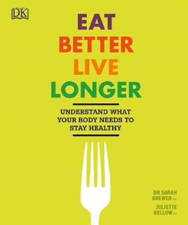 Бумажная книга «Eat Better, Live Longer», автор Сара Брюер - фото №1