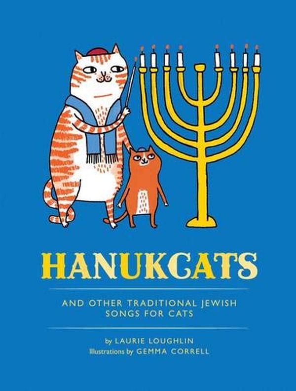 Бумажная книга «Hanukcats. And Other Traditional Jewish Songs for Cats», автор Лори Лафлин - фото №1